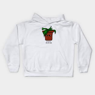 Emo Houseplant Say It Ain't So I Will Not Grow Kids Hoodie